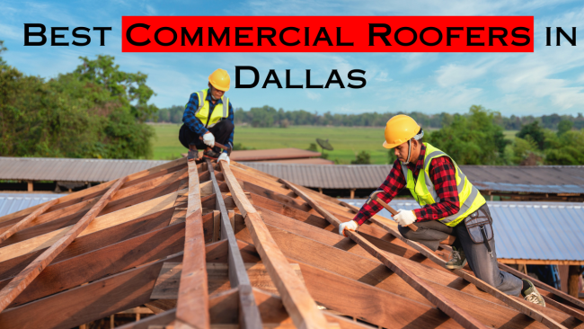 Best Commercial Roofers in Dallas